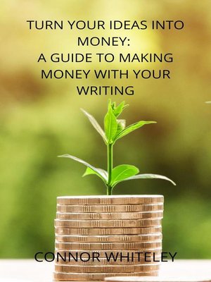 cover image of Turn Your Ideas Into Money